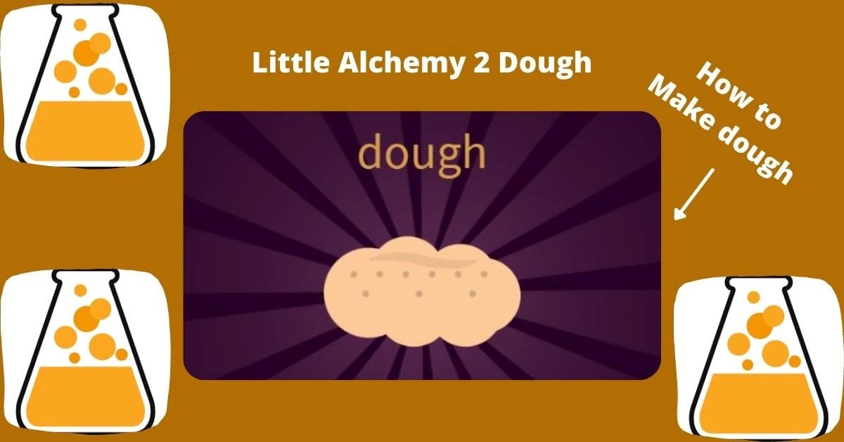 Dough in Little Alchemy 2 : New Way to Make dough